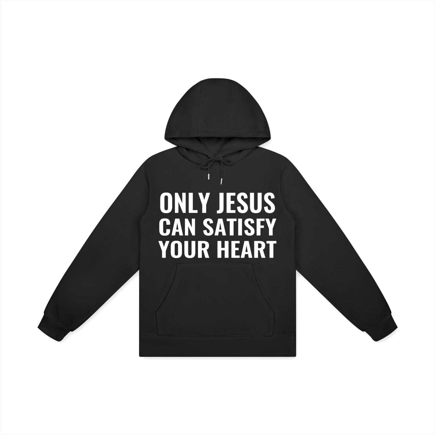 Only Jesus Can Satisfy Your Heart Hoodie