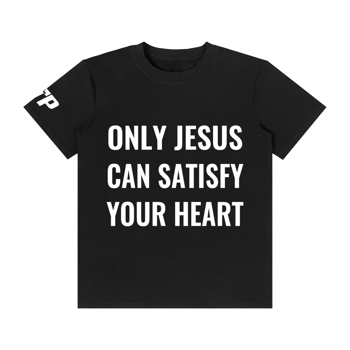 Only Jesus Can Satisfy Your Heart T-Shirt