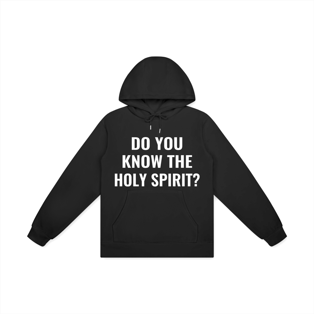 Do You Know The Holy Spirit? Hoodie