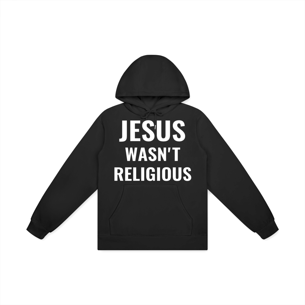 Jesus Wasn't Religious Hoodie