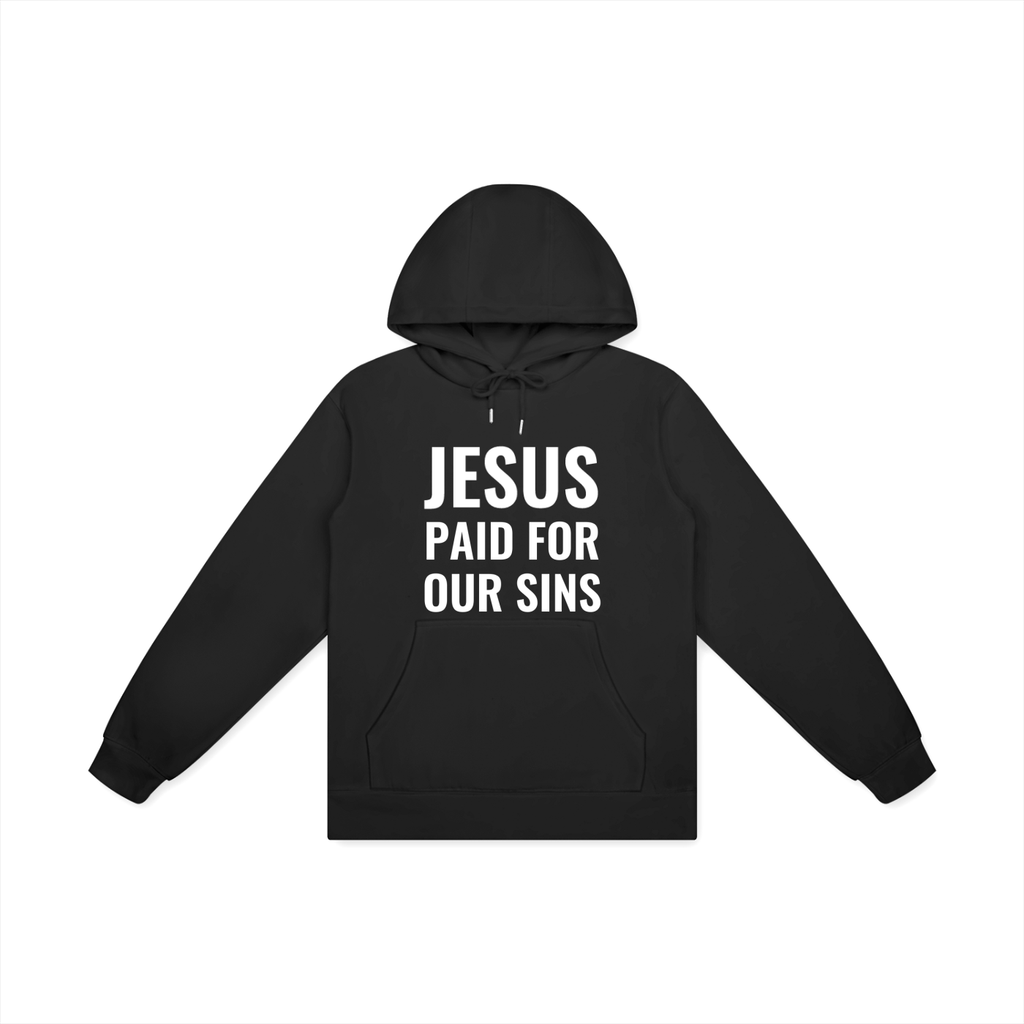 Jesus Paid For Our Sins Hoodie